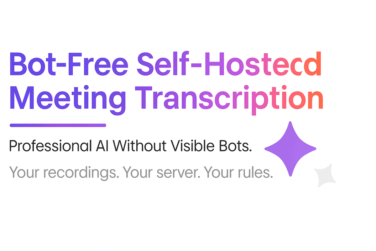 Bot-free meeting transcription - no visible bots in your meetings